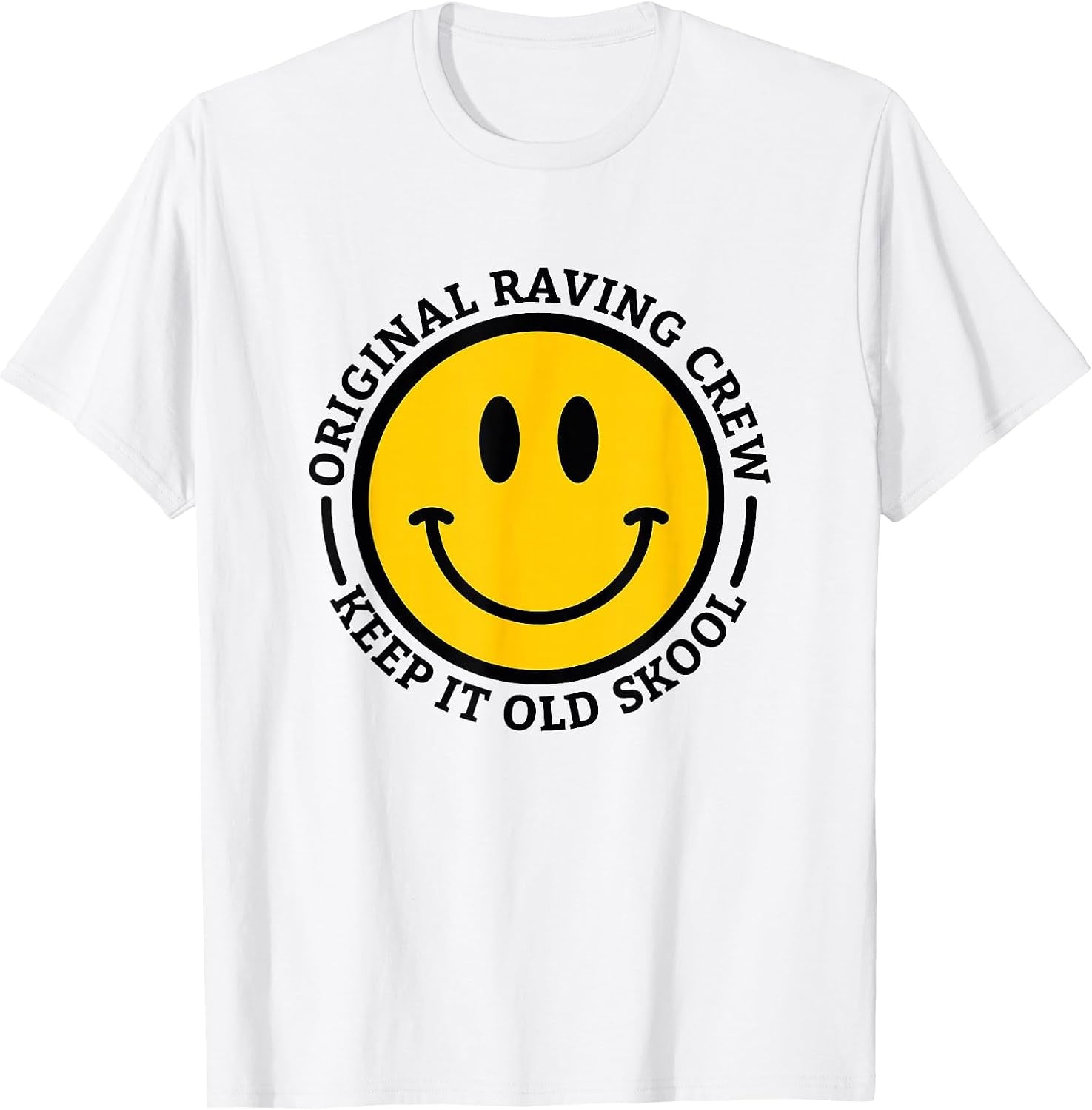 Original Raving Crew Keep It Old Skool Rave and Raver T-Shirt
